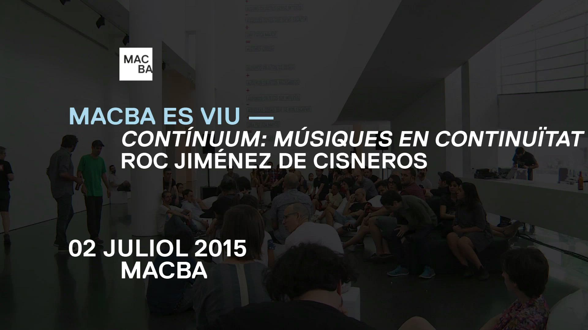 Variaciones para electrónica a partir del Continuum (1968) de György Ligeti. Roc Jiménez de Cisneros -- Contínuum, músiques en continuïtat. MACBA es viu. Especial estiu [Enregistrament audiovisual activitat]